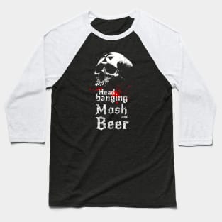 Headbanging, mosh and beer-Metal-Rock-Music Baseball T-Shirt